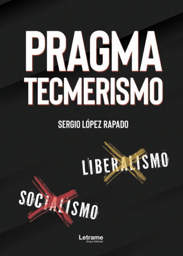 Portada de Pragmatecmerismo: el título en blanco sobre fondo oscuro y las palabras socialismo y liberalismo tachadas.